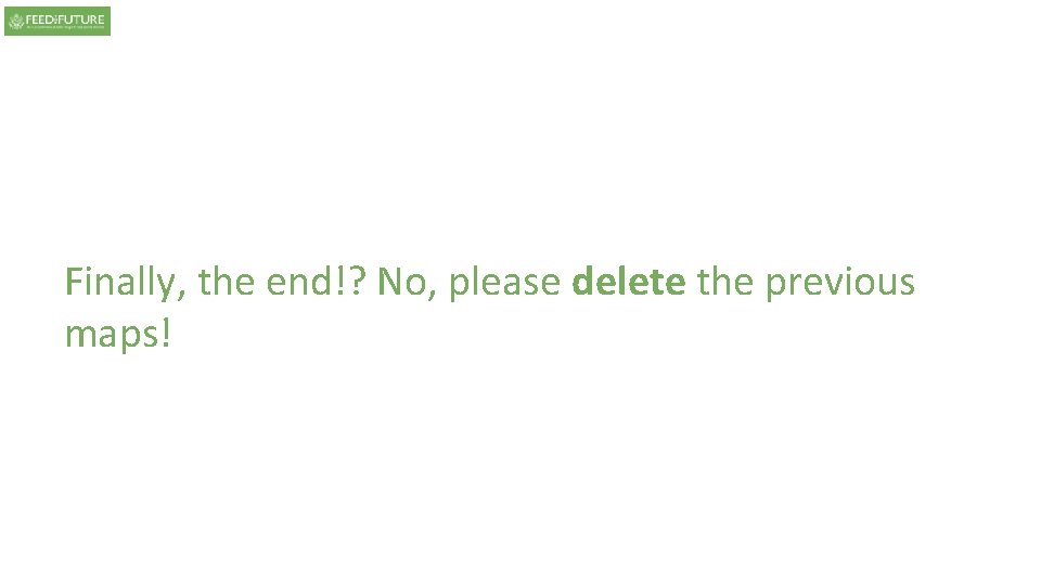 Finally, the end!? No, please delete the previous maps! Finally, the end!? No, please delete the previous maps!