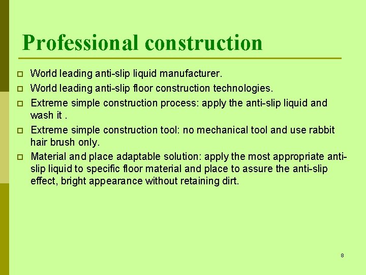 Professional construction p p p World leading anti-slip liquid manufacturer. World leading anti-slip floor