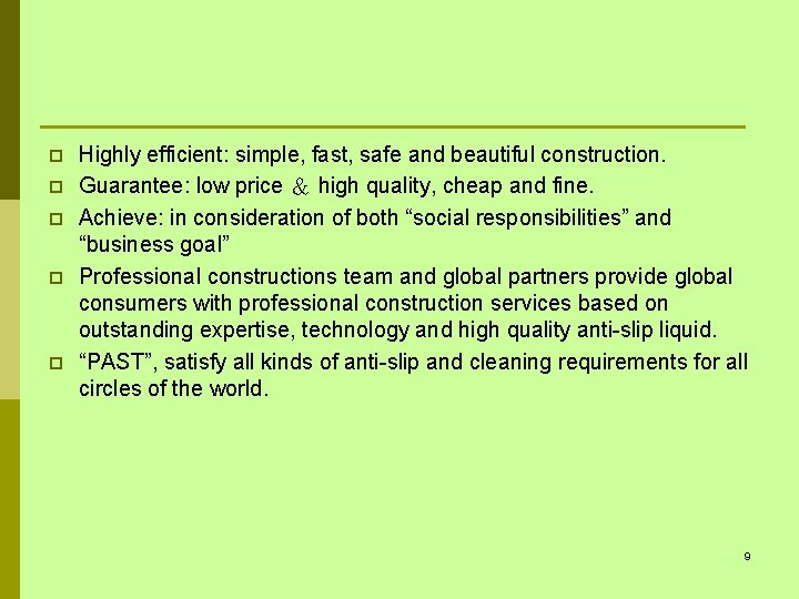p p p Highly efficient: simple, fast, safe and beautiful construction. Guarantee: low price