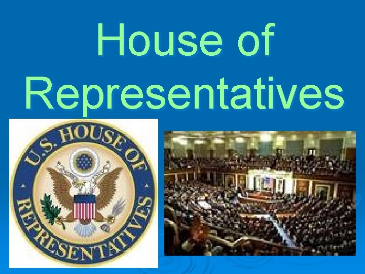 House of Representatives 