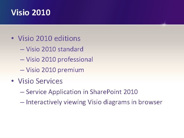 Visio 2010 • Visio 2010 editions – Visio 2010 standard – Visio 2010 professional