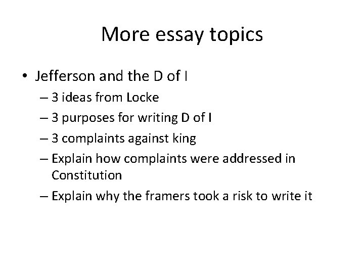 More essay topics • Jefferson and the D of I – 3 ideas from