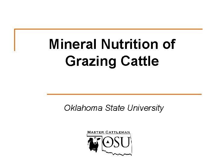 Mineral Nutrition of Grazing Cattle Oklahoma State University 