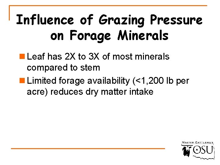 Influence of Grazing Pressure on Forage Minerals n Leaf has 2 X to 3