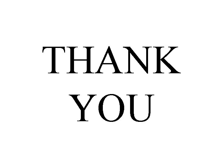 THANK YOU THANK YOU