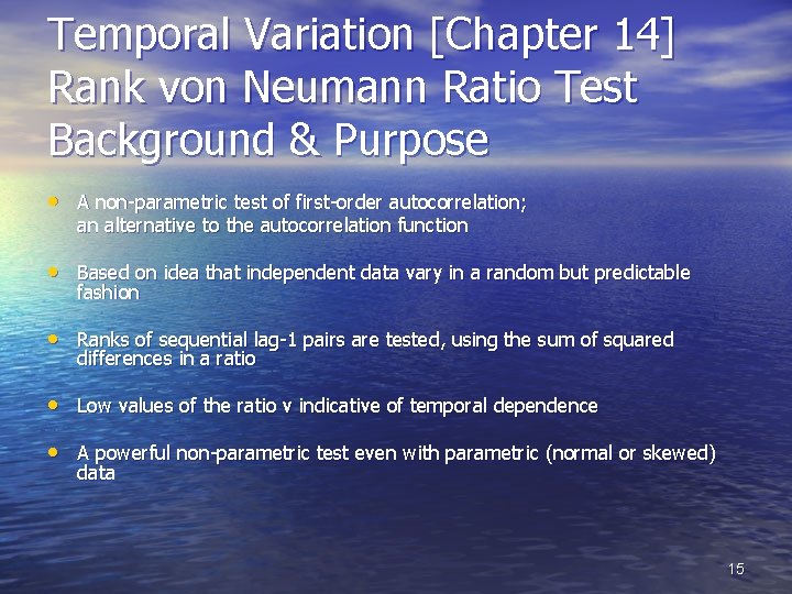 Temporal Variation [Chapter 14] Rank von Neumann Ratio Test Background & Purpose • A