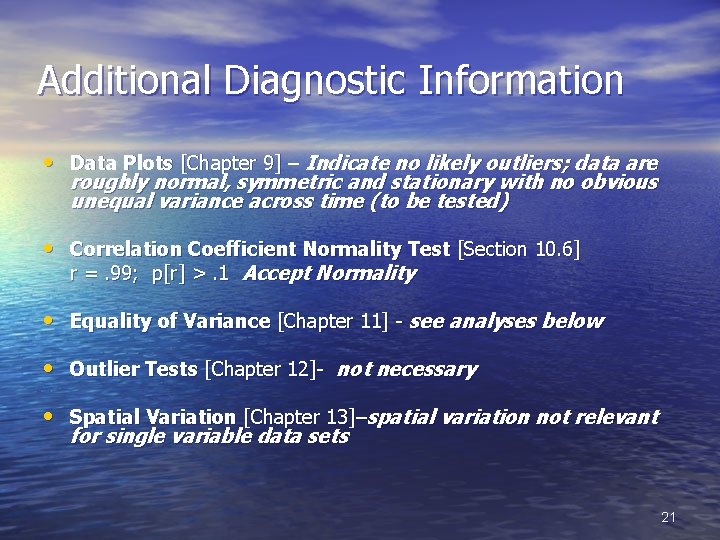 Additional Diagnostic Information • Data Plots [Chapter 9] – Indicate no likely outliers; data