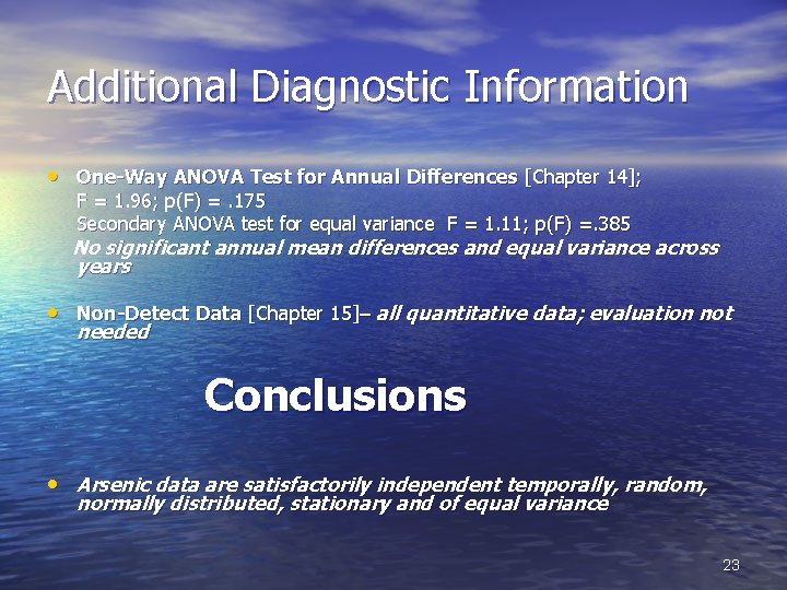 Additional Diagnostic Information • One-Way ANOVA Test for Annual Differences [Chapter 14]; F =