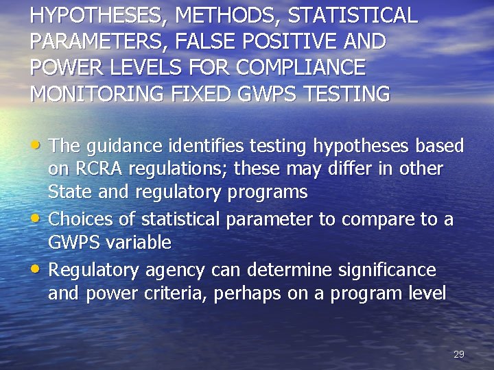 HYPOTHESES, METHODS, STATISTICAL PARAMETERS, FALSE POSITIVE AND POWER LEVELS FOR COMPLIANCE MONITORING FIXED GWPS