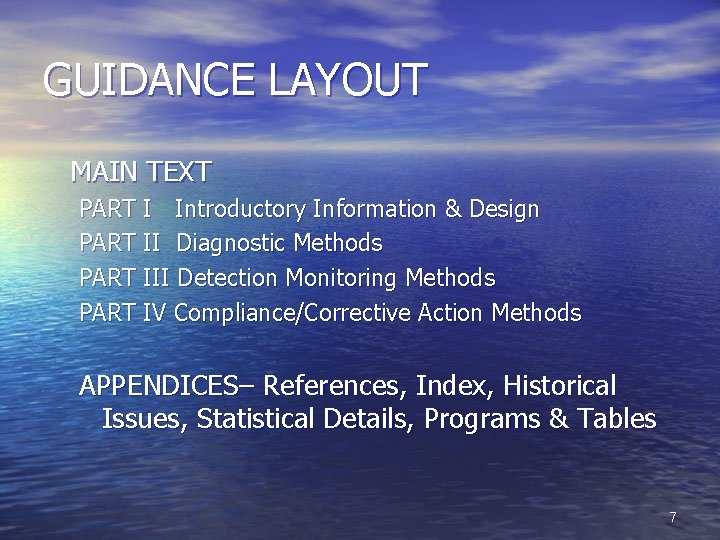 GUIDANCE LAYOUT MAIN TEXT PART I Introductory Information & Design PART II Diagnostic Methods