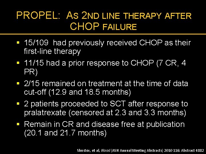 PROPEL: AS 2 ND LINE THERAPY AFTER CHOP FAILURE § 15/109 had previously received