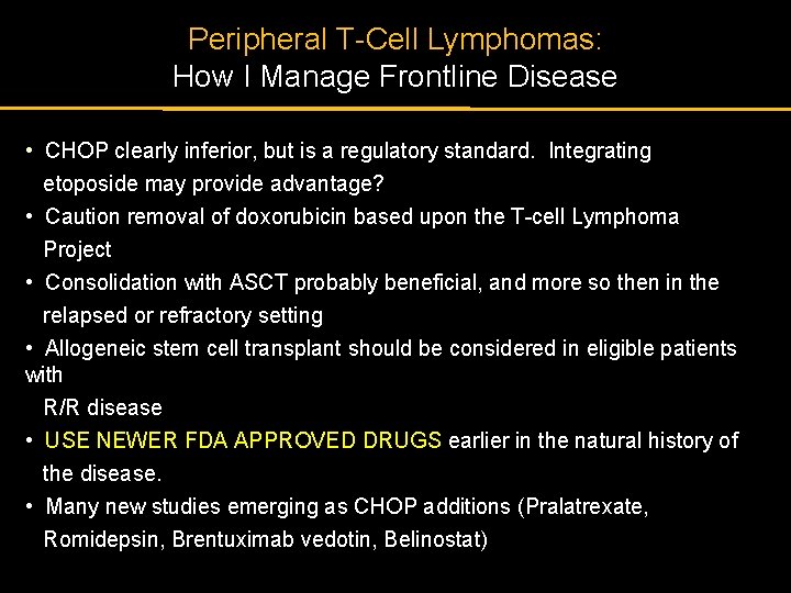 Peripheral T-Cell Lymphomas: How I Manage Frontline Disease • CHOP clearly inferior, but is