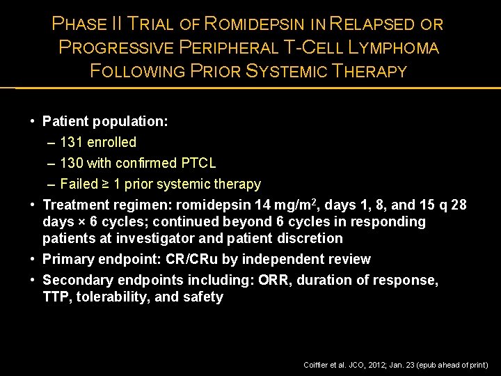PHASE II TRIAL OF ROMIDEPSIN IN RELAPSED OR PROGRESSIVE PERIPHERAL T-CELL LYMPHOMA FOLLOWING PRIOR