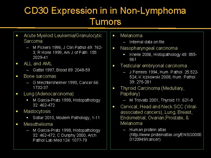 CD 30 Expression in in Non-Lymphoma Tumors § § Acute Myeloid Leukemia/Granulocytic Sarcoma §