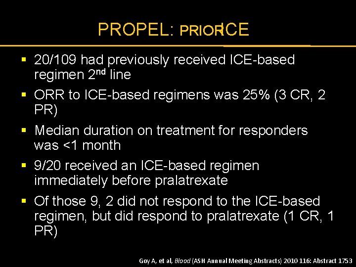PROPEL: PRIORICE § 20/109 had previously received ICE-based regimen 2 nd line § ORR