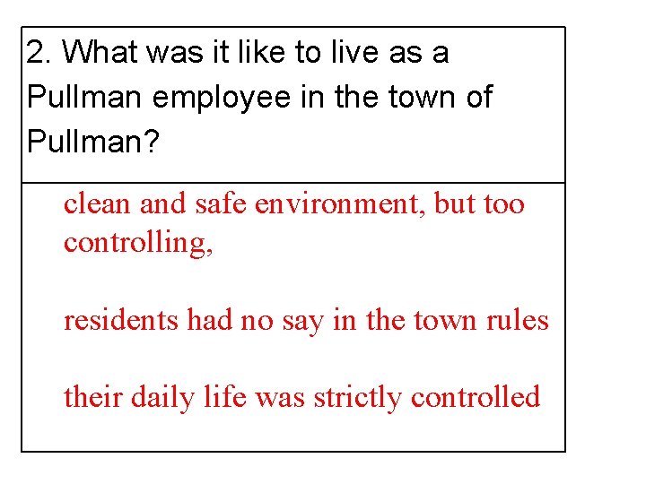 2. What was it like to live as a Pullman employee in the town