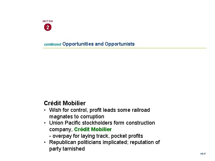 SECTION 2 continued Opportunities and Opportunists Crédit Mobilier • Wish for control, profit leads