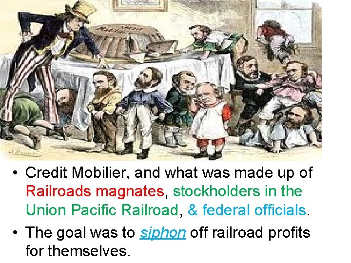  • Credit Mobilier, and what was made up of Railroads magnates, stockholders in