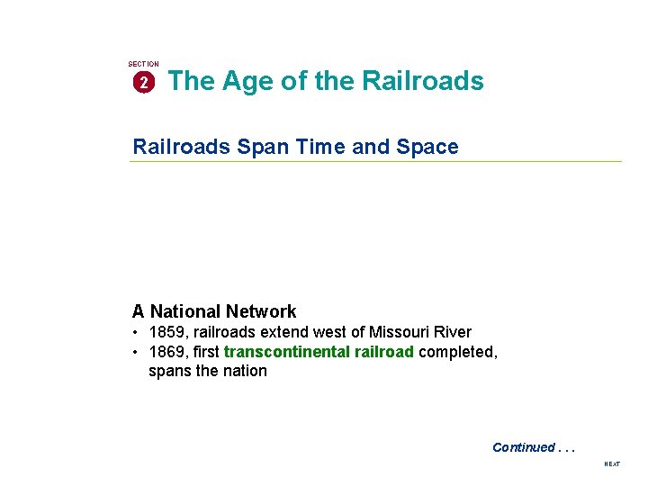 SECTION 2 The Age of the Railroads Span Time and Space A National Network