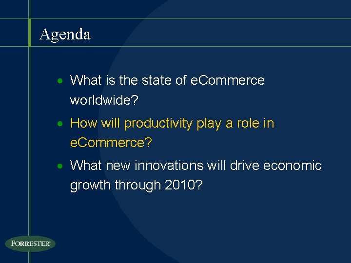 Agenda · What is the state of e. Commerce worldwide? · How will productivity