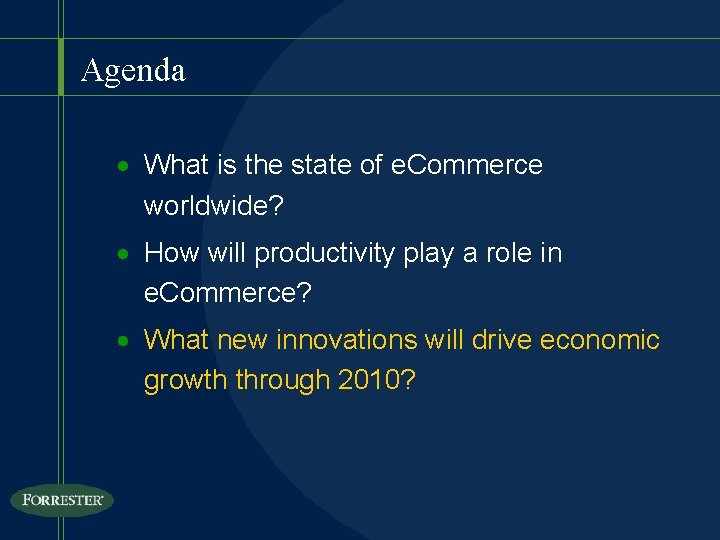Agenda · What is the state of e. Commerce worldwide? · How will productivity