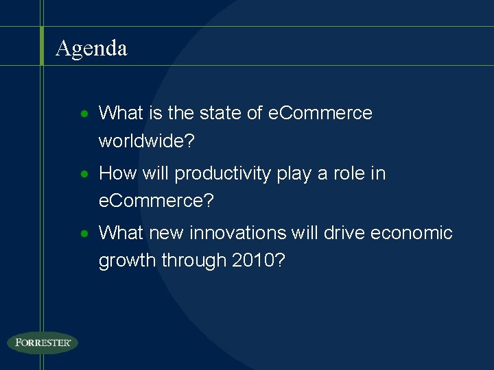 Agenda · What is the state of e. Commerce worldwide? · How will productivity