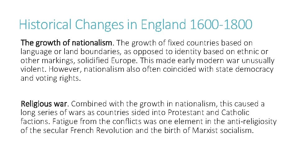 Historical Changes in England 1600 -1800 The growth of nationalism. The growth of fixed