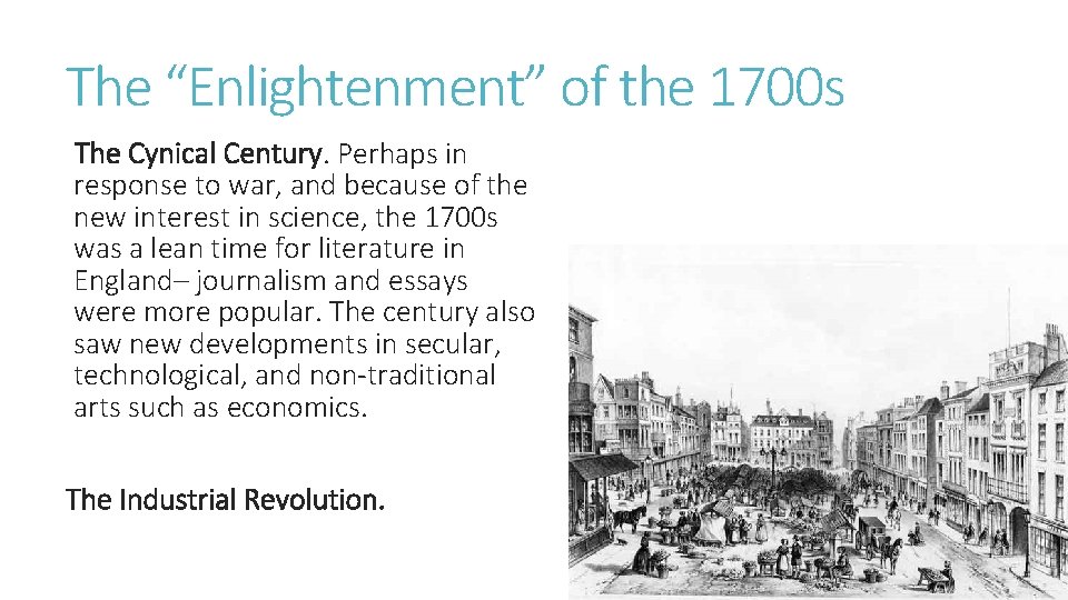 The “Enlightenment” of the 1700 s The Cynical Century. Perhaps in response to war,