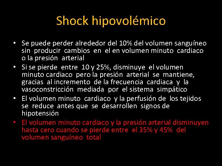 Shock hipovolémico • Se puede perder alrededor del 10% del volumen sanguíneo sin producir