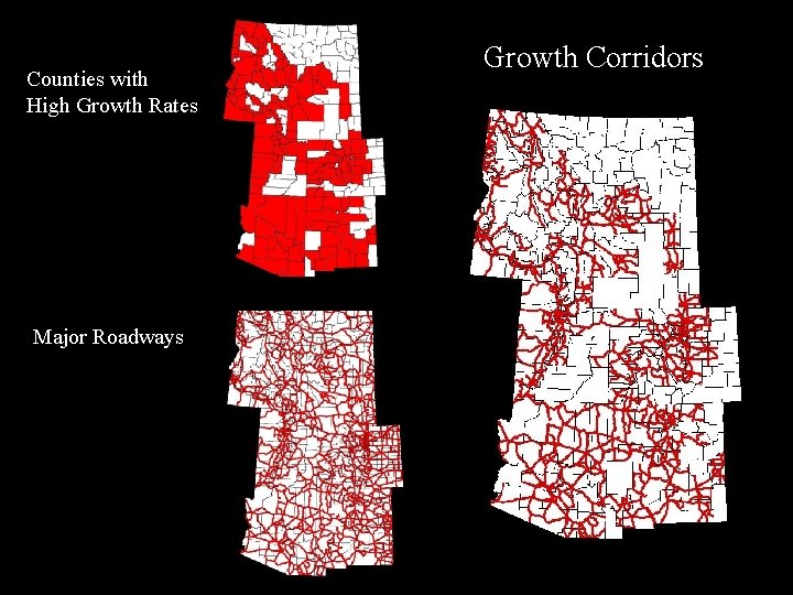 Counties with High Growth Rates Major Roadways Growth Corridors 