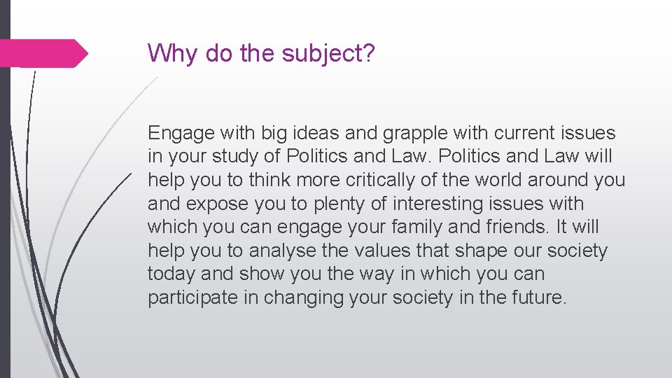 Why do the subject? Engage with big ideas and grapple with current issues in