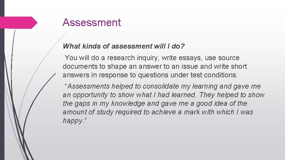 Assessment What kinds of assessment will I do? You will do a research inquiry,