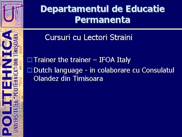 Departamentul de Educatie Permanenta Cursuri cu Lectori Straini o Trainer the trainer – IFOA