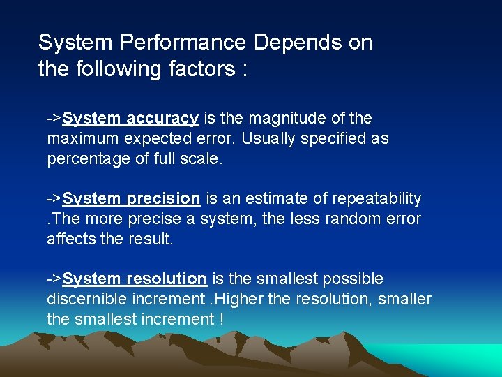 Measurement Uncertainty Overview Factors which decide System Performance
