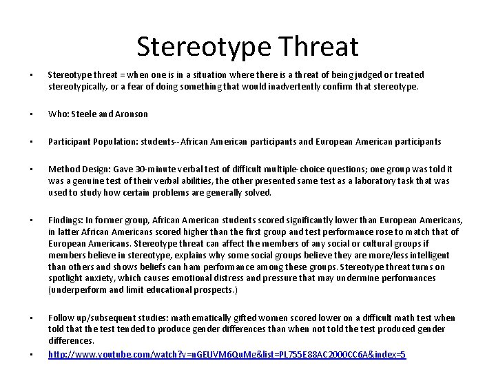Stereotype Threat • Stereotype threat = when one is in a situation where there