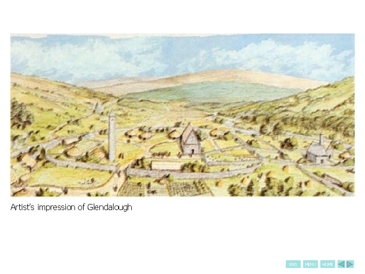 Artist’s impression of Glendalough END MENU HOME 