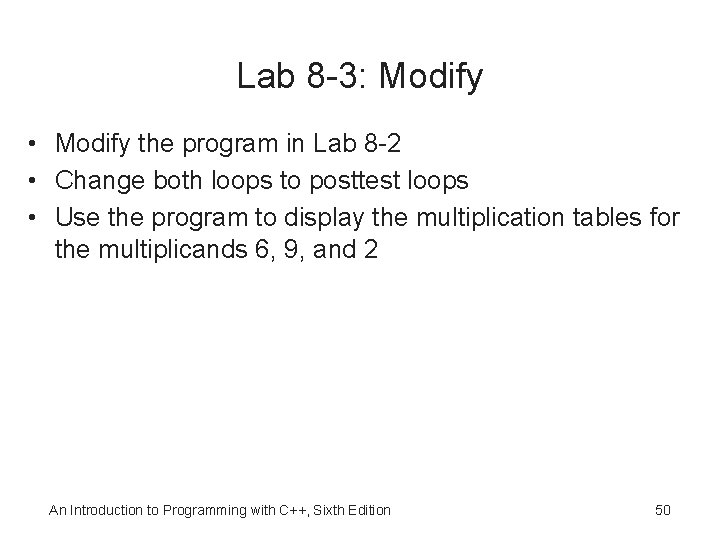 Lab 8 -3: Modify • Modify the program in Lab 8 -2 • Change