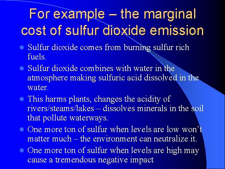 For example – the marginal cost of sulfur dioxide emission l l l Sulfur