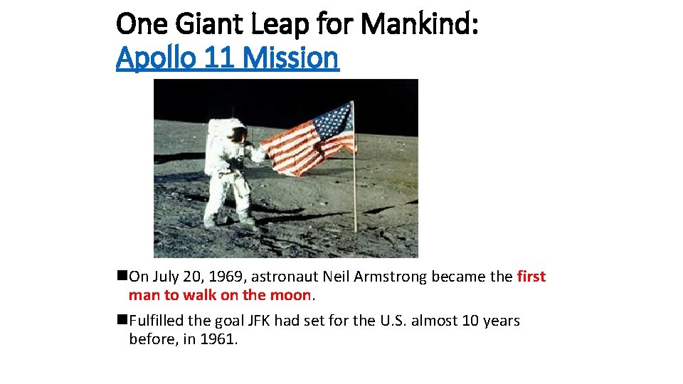 One Giant Leap for Mankind: Apollo 11 Mission n. On July 20, 1969, astronaut