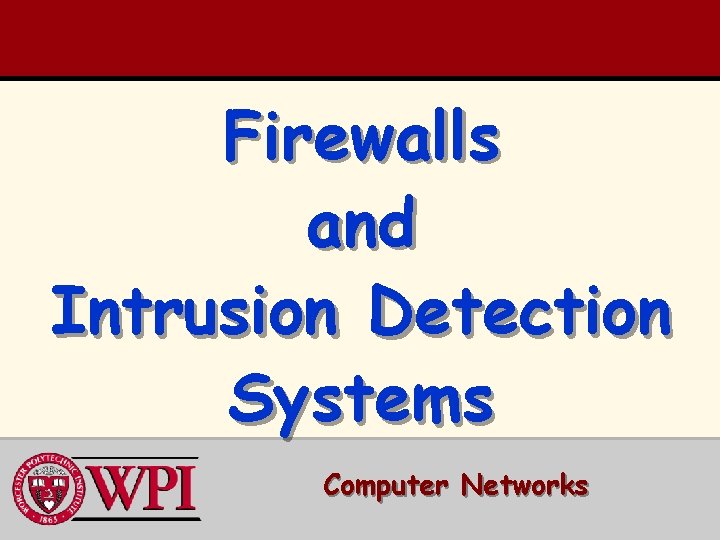 Firewalls and Intrusion Detection Systems Computer Networks 