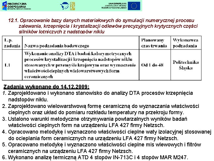 12. 1. Opracowanie bazy danych materiałowych do symulacji numerycznej procesu zalewania, krzepnięcia i krystalizacji