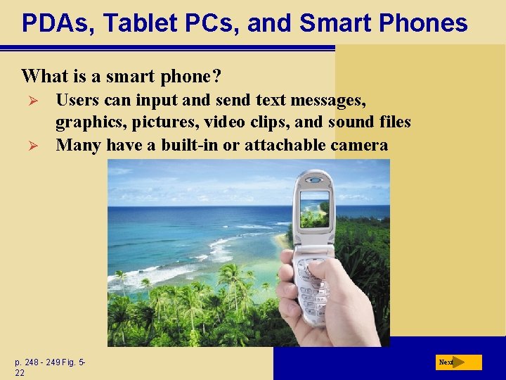 PDAs, Tablet PCs, and Smart Phones What is a smart phone? Ø Ø Users