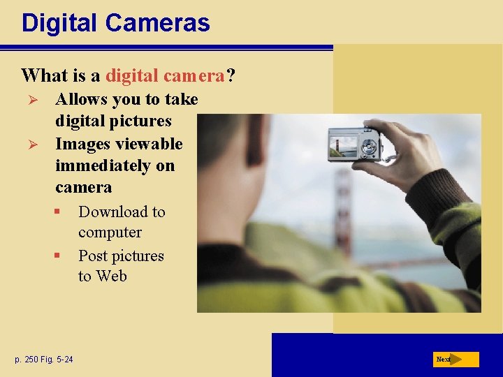 Digital Cameras What is a digital camera? Ø Ø Allows you to take digital