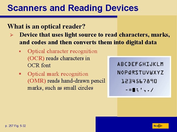 Scanners and Reading Devices What is an optical reader? Ø Device that uses light