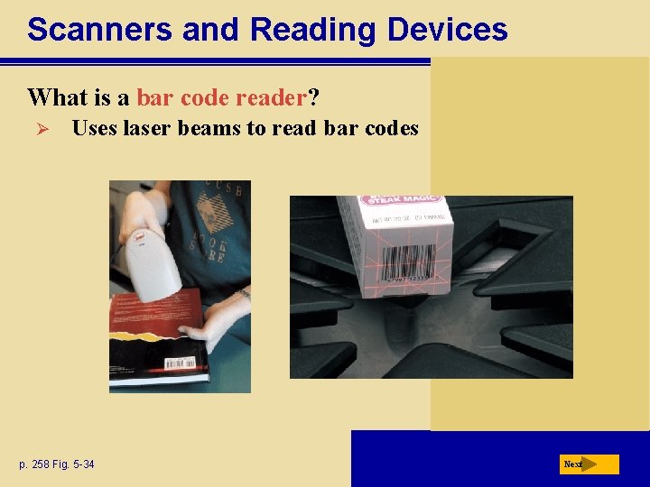 Scanners and Reading Devices What is a bar code reader? Ø Uses laser beams