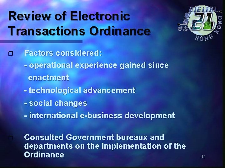 Review of Electronic Transactions Ordinance r Factors considered: - operational experience gained since enactment