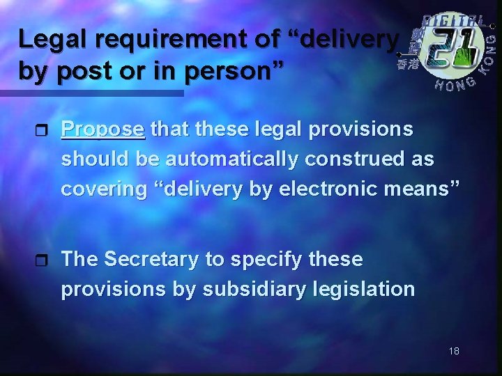 Legal requirement of “delivery by post or in person” r Propose that these legal