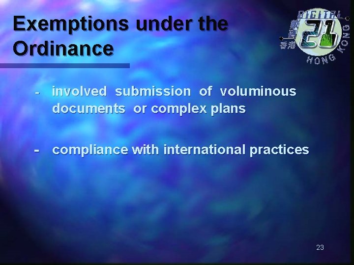 Exemptions under the Ordinance - involved submission of voluminous documents or complex plans -