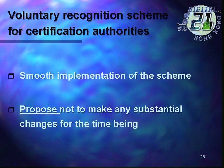 Voluntary recognition scheme for certification authorities r Smooth implementation of the scheme r Propose