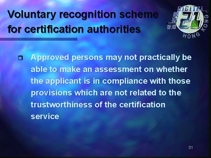 Voluntary recognition scheme for certification authorities r Approved persons may not practically be able